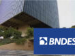 BNDES estuda fundo com recursos do Tesouro e consulta Aras sobre judicialização