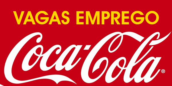 Emprego Coca-Cola Brasil 2020 Empresa abrirá 2 mil vagas de empregos