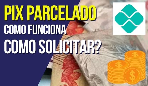 Pix parcelado PicPay como funciona, como solicitar