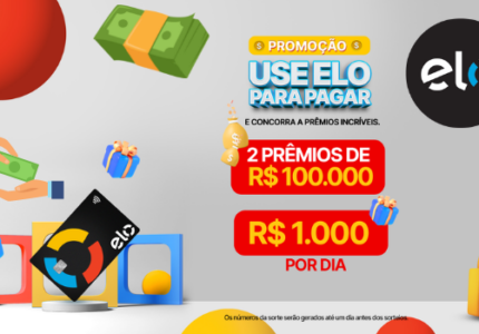 Promoção da Elo com prêmios diários de R$1 mil e dois super prêmios de R$ 100 mil reais 2022